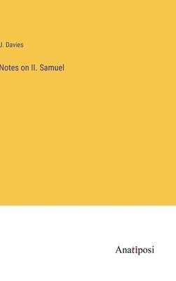 J Davies, J. Davies - Notes on II. Samuel, Inbunden