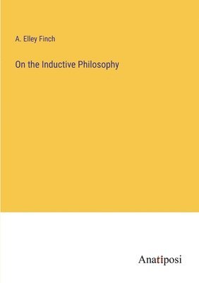 On the Inductive Philosophy 1