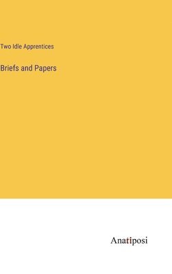bokomslag Briefs and Papers