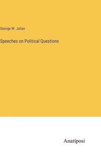 bokomslag Speeches on Political Questions