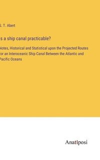 bokomslag Is a ship canal practicable?