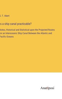 bokomslag Is a ship canal practicable?