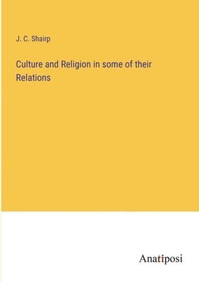 bokomslag Culture and Religion in some of their Relations