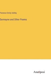 bokomslag Darmayne and Other Poems