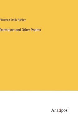 bokomslag Darmayne and Other Poems