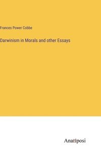 bokomslag Darwinism in Morals and other Essays