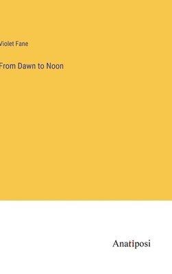 From Dawn to Noon