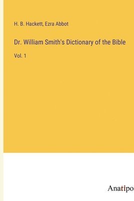 bokomslag Dr. William Smith's Dictionary of the Bible
