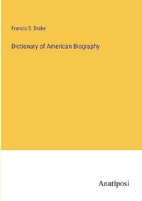 bokomslag Dictionary of American Biography