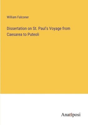 bokomslag Dissertation on St. Paul's Voyage from Caesarea to Puteoli