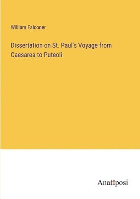 Dissertation on St. Paul's Voyage from Caesarea to Puteoli
