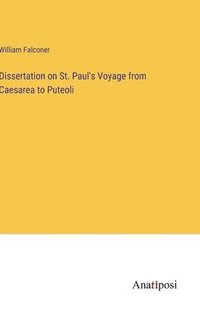 bokomslag Dissertation on St. Paul's Voyage from Caesarea to Puteoli