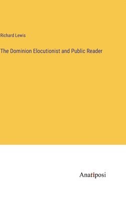 The Dominion Elocutionist and Public Reader 1