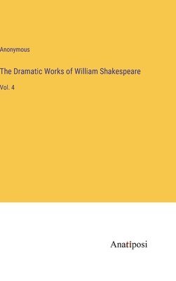 The Dramatic Works of William Shakespeare 1