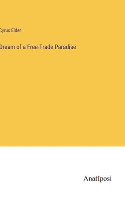 Dream of a Free-Trade Paradise 1