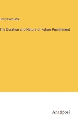 Henry Constable - Duration and Nature of Future Punishment, Inbunden