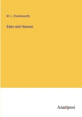 Eden and Heaven 1