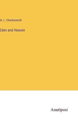 Eden and Heaven 1