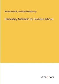 bokomslag Elementary Arithmetic for Canadian Schools