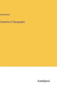 bokomslag Elements of Geography