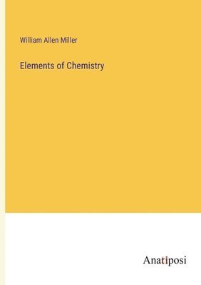 bokomslag Elements of Chemistry