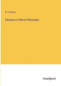 bokomslag Elements of Moral Philosophy