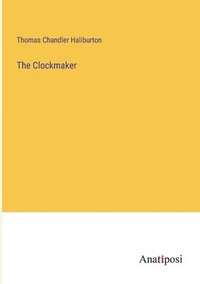 bokomslag The Clockmaker