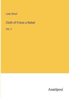 bokomslag Cloth of Frieze a Nobel: Vol. 2