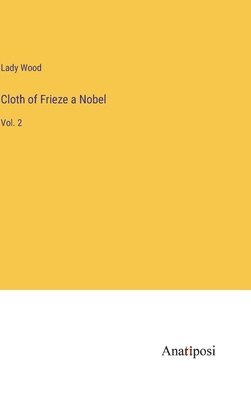 Cloth of Frieze a Nobel: Vol. 2 1