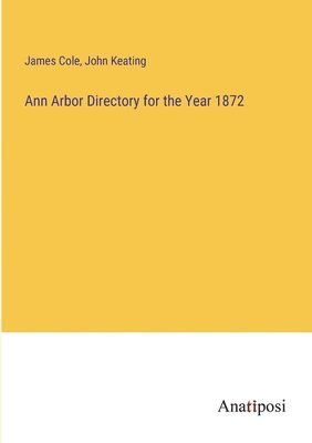 Ann Arbor Directory for the Year 1872 1