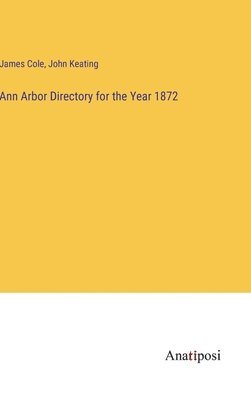 Ann Arbor Directory for the Year 1872 1