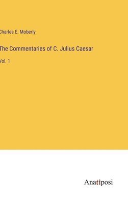 bokomslag The Commentaries of C. Julius Caesar