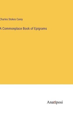 A Commonplace Book of Epigrams 1