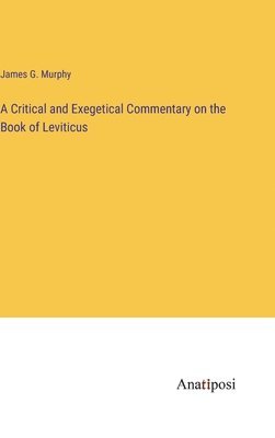 A Critical and Exegetical Commentary on the Book of Leviticus 1