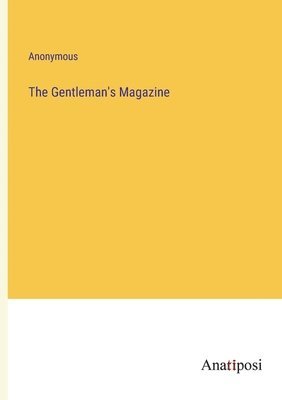 bokomslag The Gentleman's Magazine