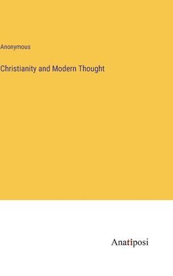 bokomslag Christianity and Modern Thought