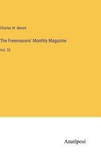 bokomslag The Freemasons' Monthly Magazine