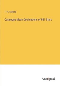 bokomslag Catalogue Mean Declinations of 981 Stars