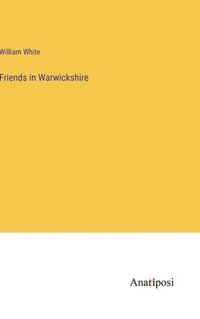 bokomslag Friends in Warwickshire