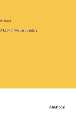 A Lady of the Last Century 1