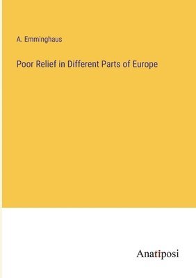bokomslag Poor Relief in Different Parts of Europe