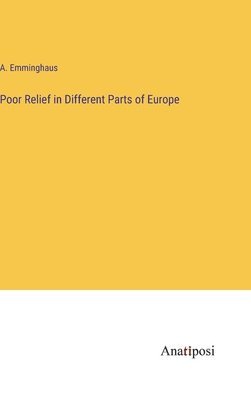 Poor Relief in Different Parts of Europe 1