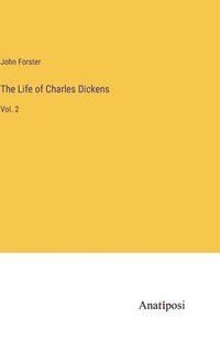 bokomslag The Life of Charles Dickens