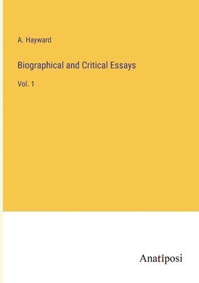 A Hayward, A. Hayward - Biographical and Critical Essays, Häftad