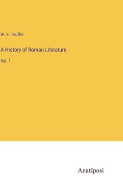 A History of Roman Literature 1