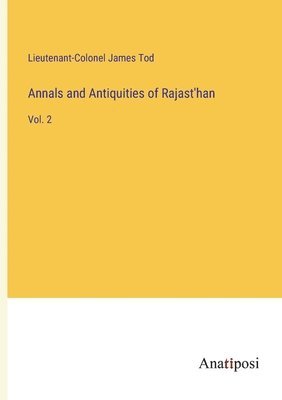 Annals and Antiquities of Rajast'han 1