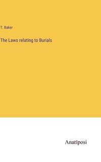 bokomslag The Laws relating to Burials