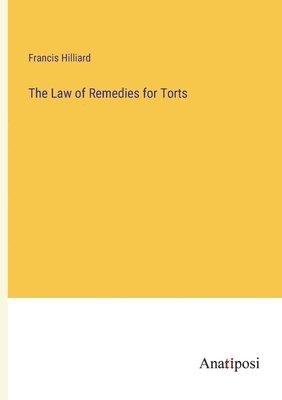 The Law of Remedies for Torts 1