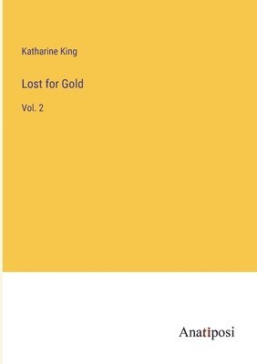 Lost for Gold 1