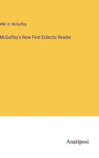 bokomslag McGuffey's New First Eclectic Reader